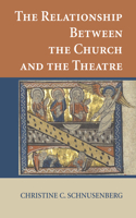 Relationship Between the Church and the Theatre
