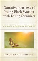 Narrative Journeys of Young Black Women with Eating Disorders