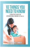 10 Things You Need to Know: A Practical Guide for Internationals