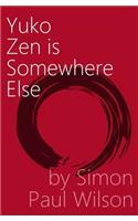 Yuko Zen is Somewhere Else