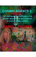 Cosmic Agents 2