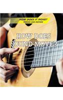 How Does Sound Move?