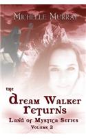 The Dream Walker Returns