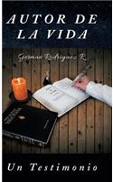 Autor De La Vida: Un Testimonio