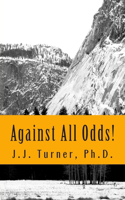 Against All Odds!: Activating The Book of Acts In The 21st Century