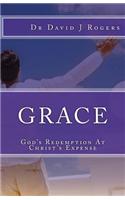 Grace: God's Redemption At Christ's Expense