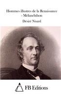 Hommes illustres de la Renaissance - Mélanchthon