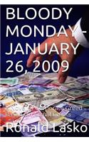 Bloody Monday-January 26, 2009