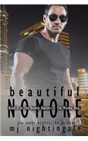 Beautiful No More