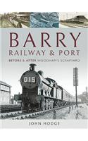 Barry, Its Railway and Port: Before and After Woodham's Scrapyard