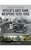 Hitler's Anti-Tank Weapons 1939-1945