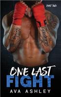 One Last Fight - Part Two (the One Last Fight Series Book 2)