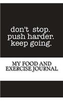 My Food and Exercise Journal: Workout Log Diary with Food & Exercise Journal: Workout Planner / Log Book To Improve Fitness and Diet