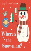 Where's the Snowman?: (An Interactive, Sensory Lift-the-Flap Book with Felt Flaps and a Mirror for Babies & Toddlers. Stocking Stuffer Book with an Angel, Gingerbread Coo(Where's The)