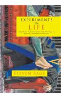 Experiments in Life
