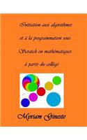 Introduction aux algorithmes et a la programmation sous Scratch en mathematiques a partir du college