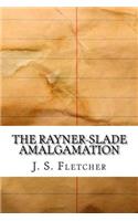 The Rayner-Slade Amalgamation