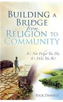 Building a Bridge from Religion to Community