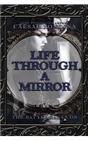 Life Through a Mirror - the Battle Rages On