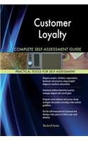 Customer Loyalty Complete Self-Assessment Guide