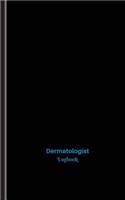 Dermatologist Log: Logbook, Journal - 102 pages, 5 x 8 inches(Unique Logbooks/Record Books)