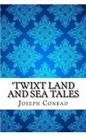 'twixt Land and Sea Tales