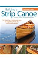 Building a Strip Canoe, Second Edition, Revised & Expanded: Full-Sized Plans and Instructions for Eight Easy-To-Build, Field-Tested Canoes(English)