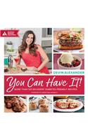 You Can Have It!