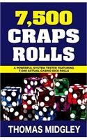 7,500 Craps Rolls
