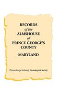 Records of the Almshouse of Prince George's County, Maryland