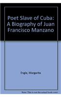 Poet Slave of Cuba