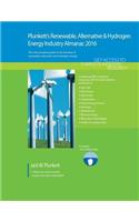 Plunkett's Renewable, Alternative & Hydrogen Energy Industry Almanac 2016: Renewable, Alternative & Hydrogen Energy Industry Market Research, Statistics, Trends & Leading Companies(Plunkett's Industry Almanacs)