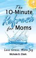 10-Minute Refresh for Moms