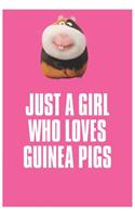 Just A Girl Who Loves Guinea Pigs