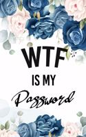 WTF Is My Password: Password Book, Password Log Book and Internet Password Organizer, Logbook To Protect Usernames Password With Alphabetically Organized, Floral Design(5 Wtf Is My Password)