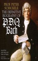 Definitive Biography of P.D.Q. Bach Lib/E