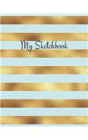 My Sketchbook: Sketch Your Artistic Ideas. Create Your Own Designs. Draw Your Inspirations.