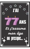 J'ai 77 ans et j'assume mon âge ou presque