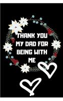 thank you so much my dad for being with me