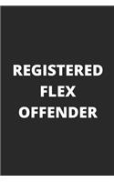 Registered Flex Offender - Funny Notebook Cover To Flex On Your Friends Or Use As A Gag Gift