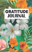 Gratitude Journal: Cultivate An Attitude Of Gratitude Journal For Men and Women, Good Days Start With Gratitude, Mindfulness Practice (Daily habit journals)