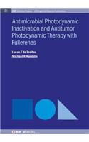 Antimocrobial Photodynamic Inactivation and Antitumor Photodynamic Therapy with Fullerenes