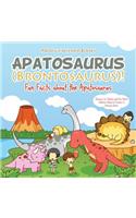 Apatosaurus (Brontosaurus)! Fun Facts about the Apatosaurus - Dinosaurs for Children and Kids Edition - Children's Biological Science of Dinosaurs Books