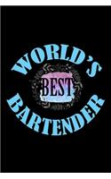 World's best bartender: Notebook - Journal - Diary - 110 Lined pages - 6 x 9 in - 15.24 x 22.86 cm - Doodle Book - Funny Great Gift