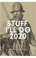 Stuff I'll Do in 2020 2020-2021 Planner: 2020-2021 Weekly and Monthly Planner for Men - Motivational Quotes - Agenda Schedule - Old Time Troop Leader