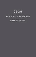 2020 Academic Planner For Loan Officers: 8.5x11" 2020 Weekly And Monthly Academic Calendar With Yearly Planner