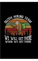 Sloth Hiking Team We Will Get There When We Get There