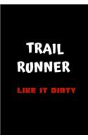 Trail Runner Like it Dirty