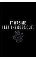 It Was Me. I Let The Dogs Out.: Hangman Puzzles - Mini Game - Clever Kids - 110 Lined Pages - 6 X 9 In - 15.24 X 22.86 Cm - Single Player - Funny Great Gift