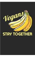 Vegans stay together